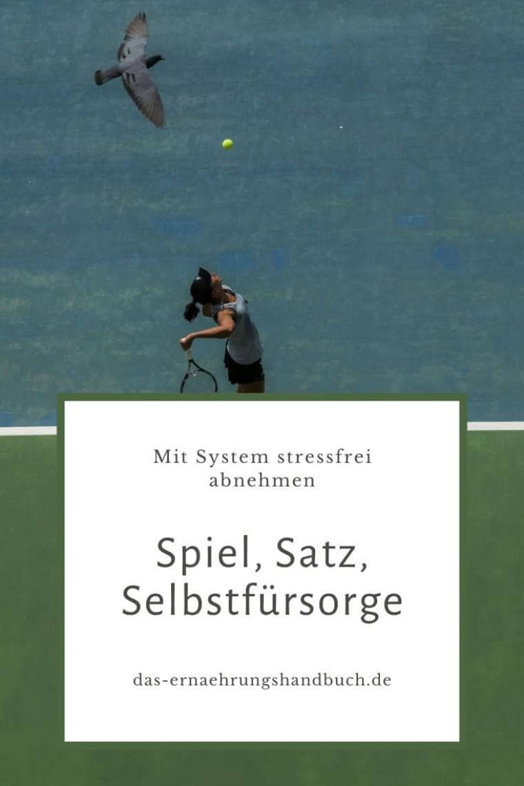 Spiel, Satz, Selbstfürsorge – wie ich mit System stressfrei abnehme Tennis - stressfrei abnehmen