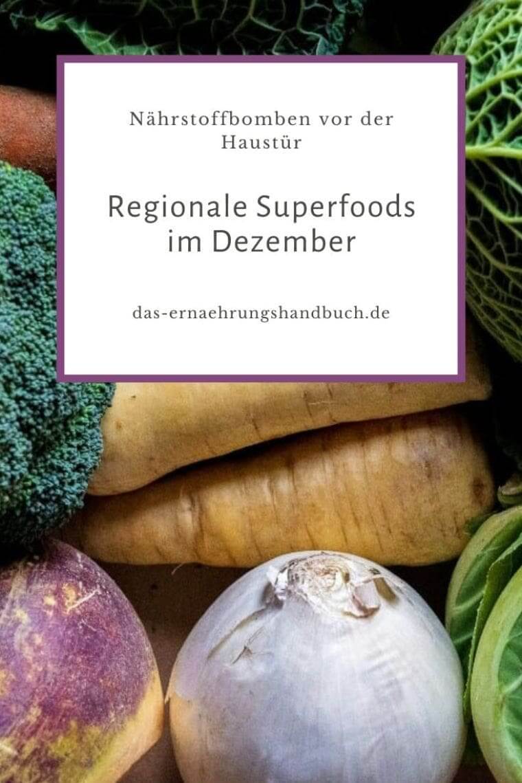 Regionale Superfoods im Dezember – gesunde Nährstoffbomben vor der Haustür Regionale Superfoods im Dezember