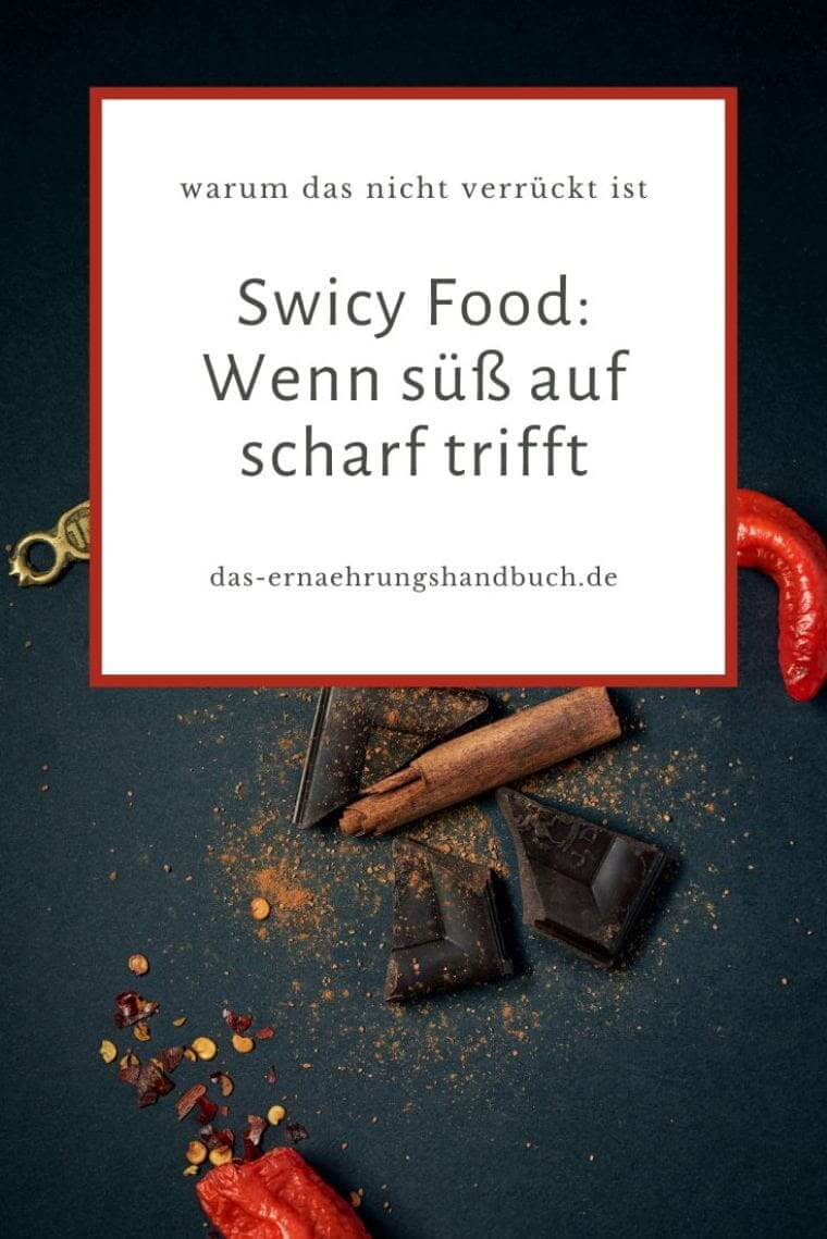 Swicy Food: Wenn süß auf scharf trifft – und warum das nicht verrückt ist Swicy Food