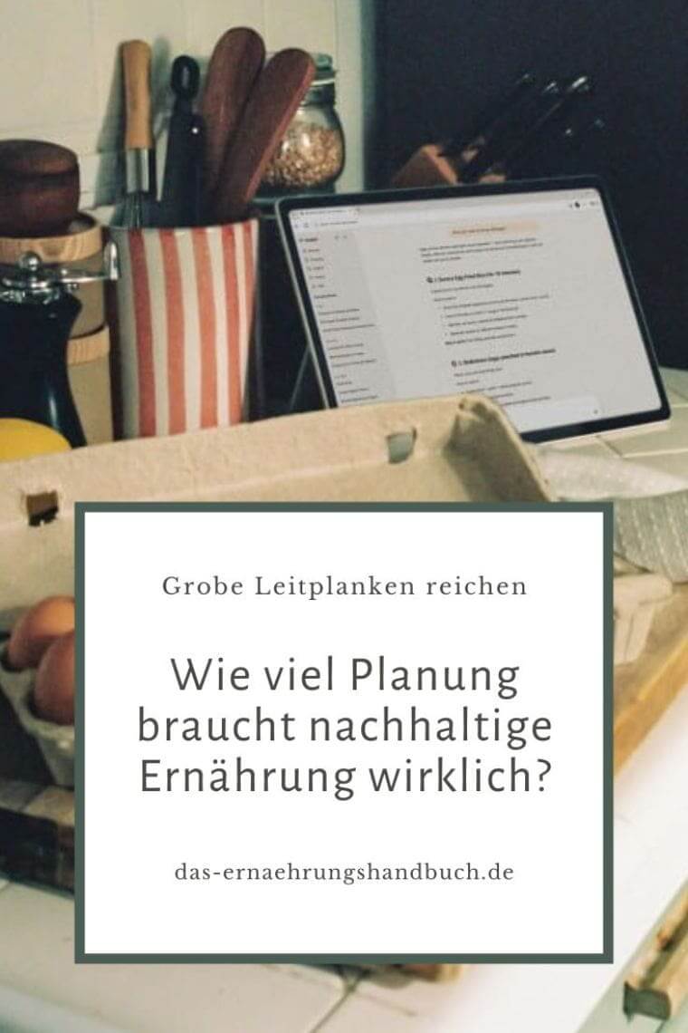 Wie viel Planung braucht nachhaltige Ernährung wirklich? Essensplanung