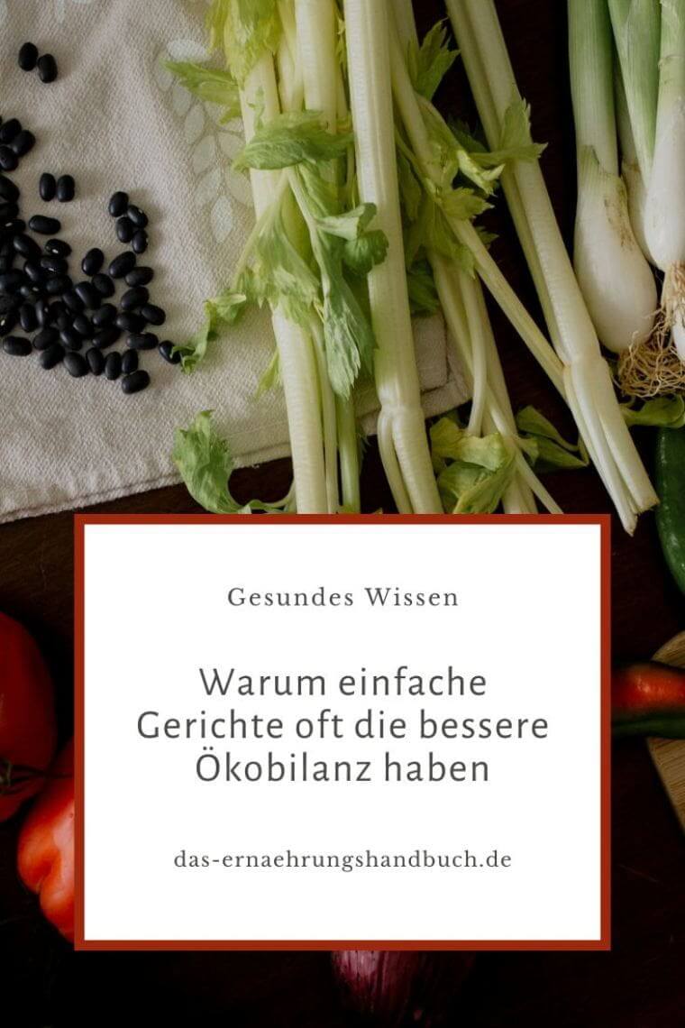Warum einfache Gerichte oft die bessere Ökobilanz haben einfache Gerichte