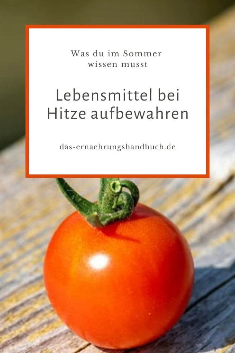 Lebensmittel bei Hitze aufbewahren
